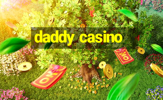 daddy casino