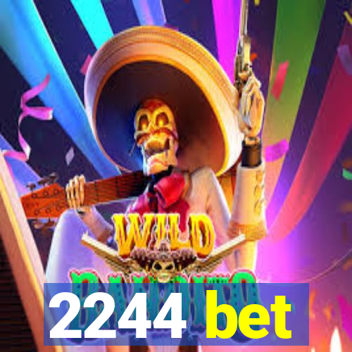 2244 bet