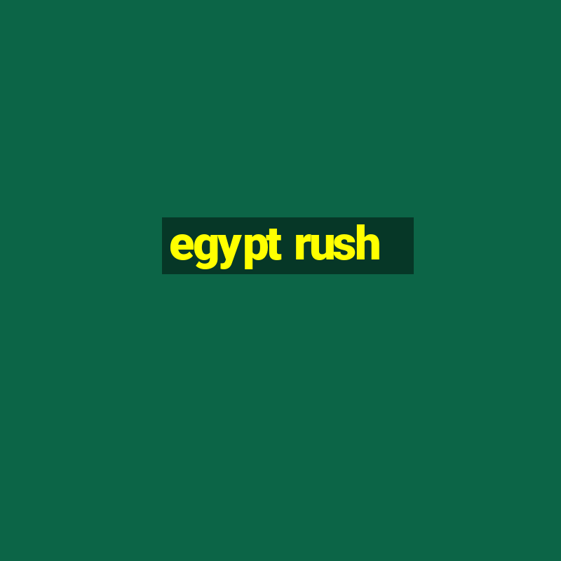 egypt rush