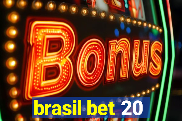 brasil bet 20