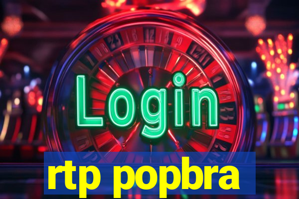 rtp popbra