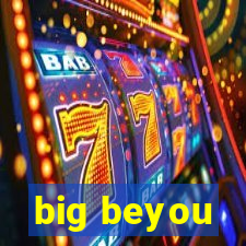 big beyou