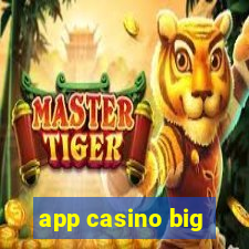 app casino big