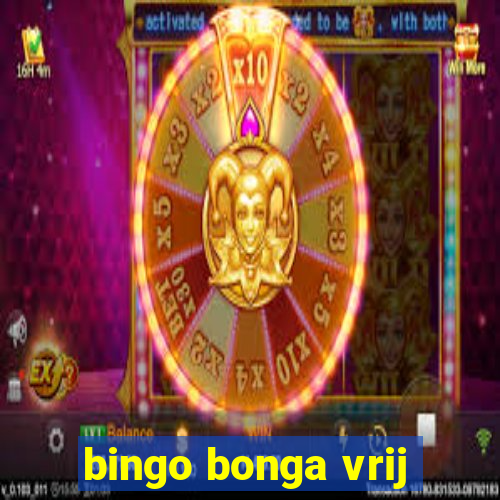 bingo bonga vrij