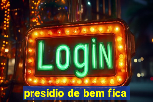 presidio de bem fica