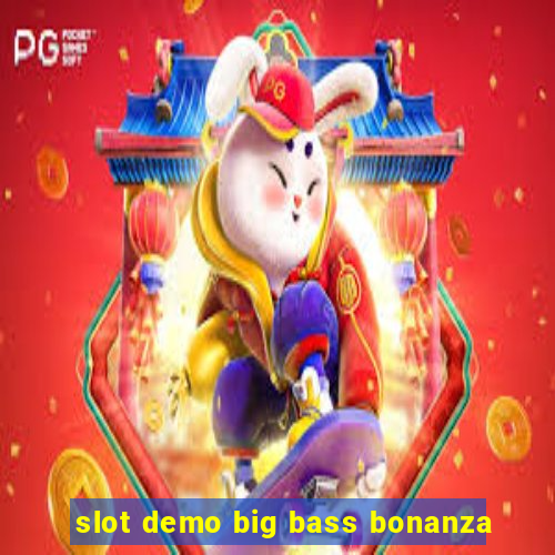 slot demo big bass bonanza