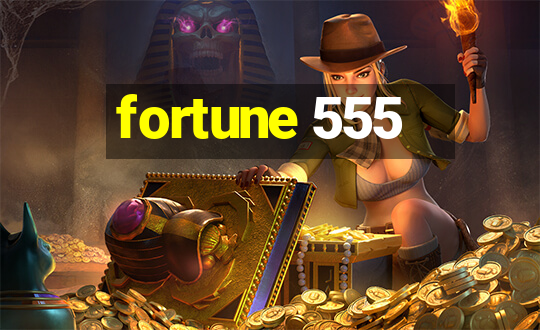 fortune 555