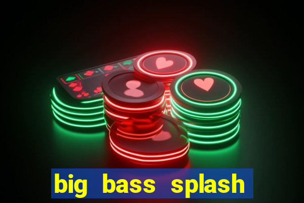 big bass splash slot recenzie