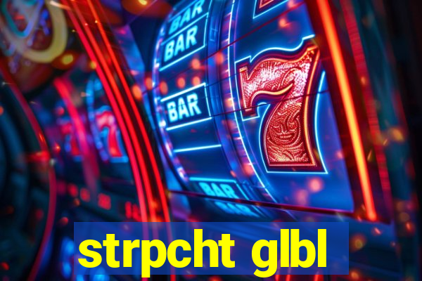 strpcht glbl