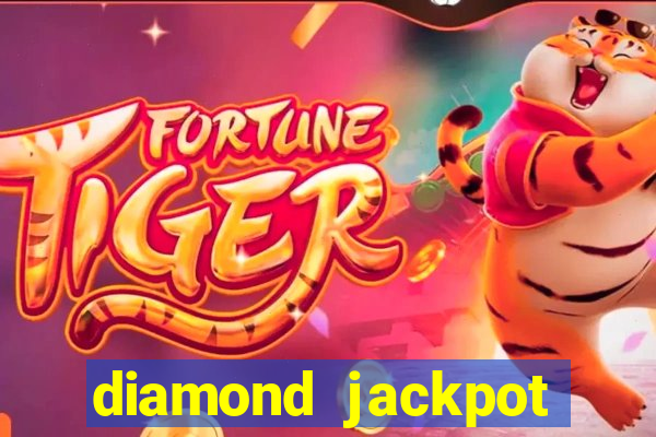 diamond jackpot mega slots