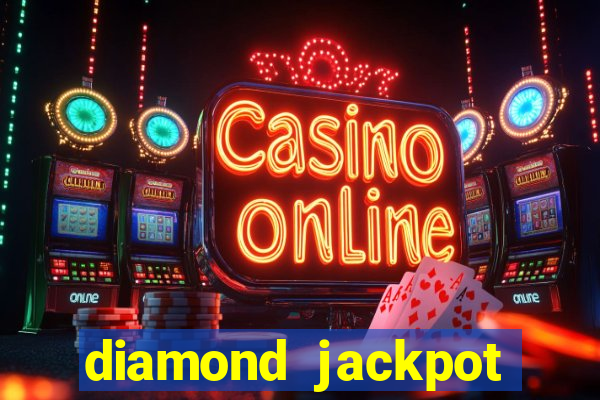 diamond jackpot mega slots