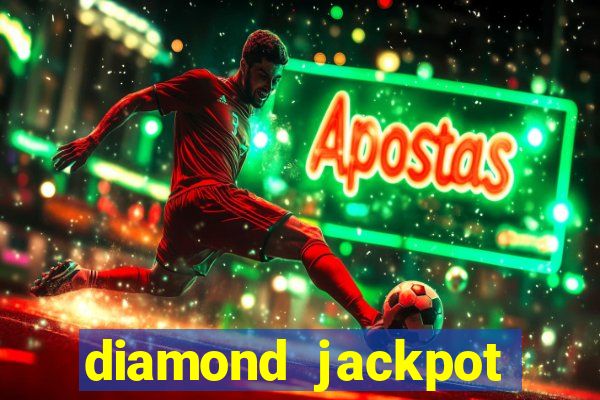 diamond jackpot mega slots