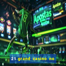 21 grand casino no deposit bonus