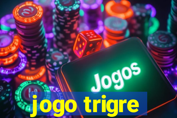 jogo trigre