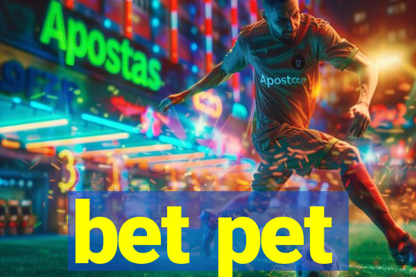 bet pet