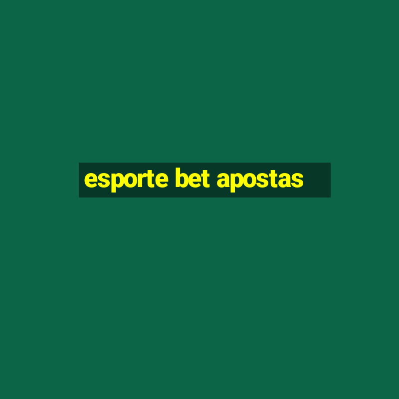 esporte bet apostas