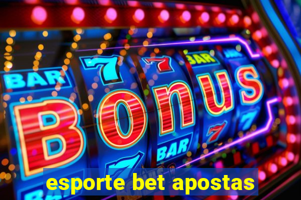 esporte bet apostas