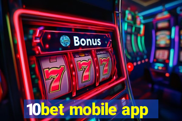 10bet mobile app