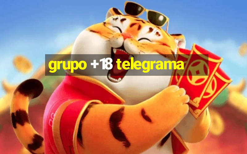 grupo +18 telegrama