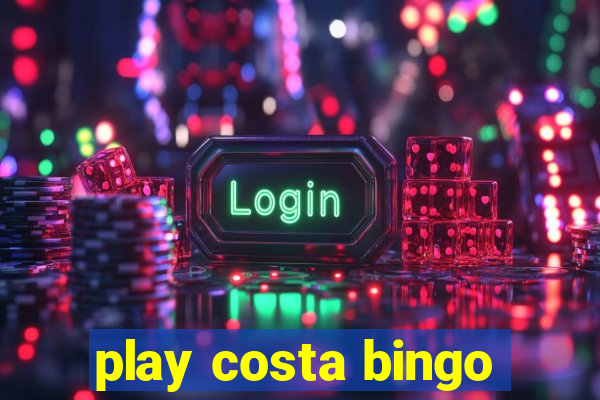 play costa bingo