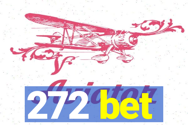 272 bet