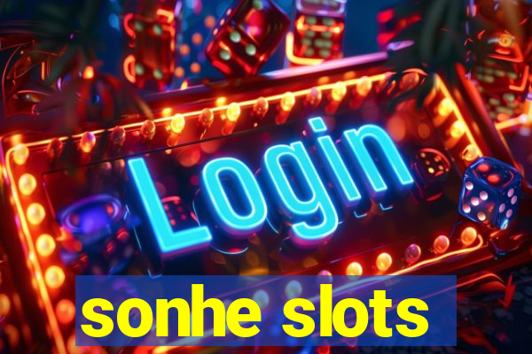 sonhe slots