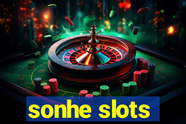 sonhe slots