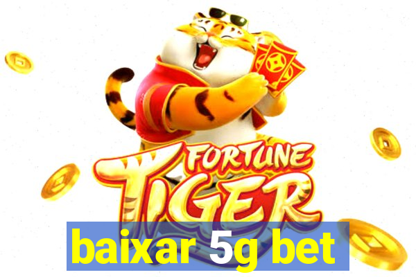 baixar 5g bet