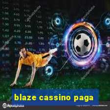 blaze cassino paga