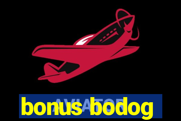 bonus bodog