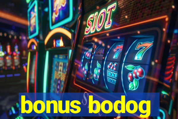 bonus bodog