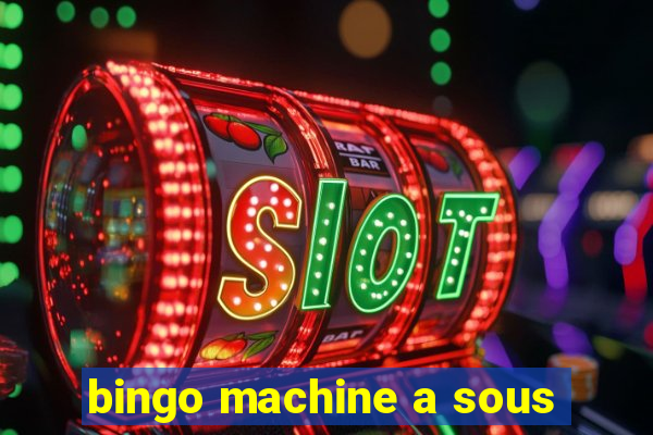 bingo machine a sous