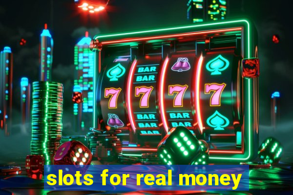 slots for real money