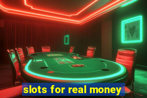 slots for real money