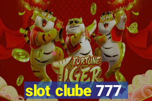 slot clube 777