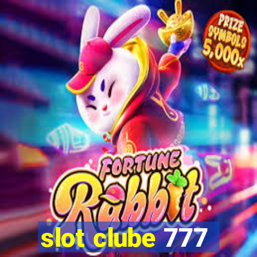 slot clube 777