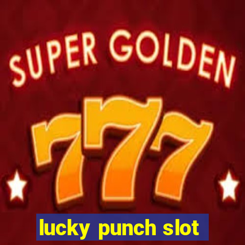 lucky punch slot