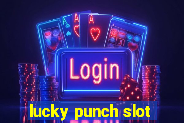 lucky punch slot