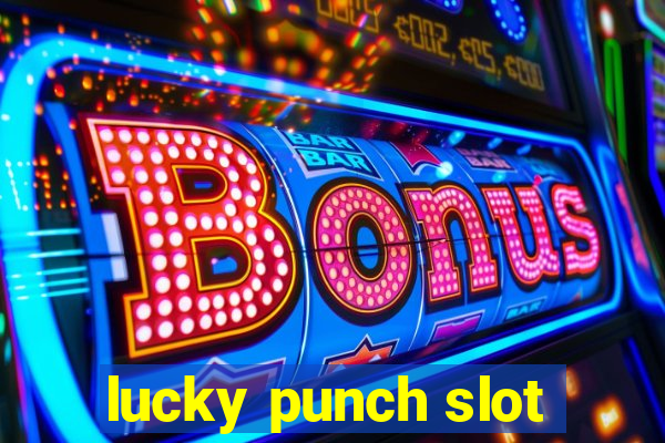 lucky punch slot