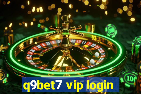 q9bet7 vip login