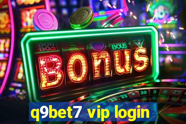 q9bet7 vip login