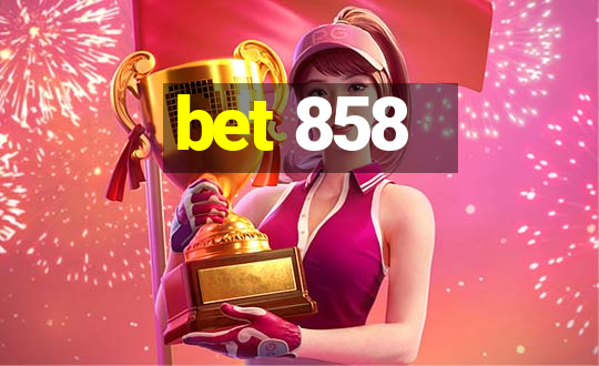 bet 858