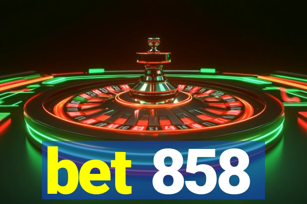 bet 858