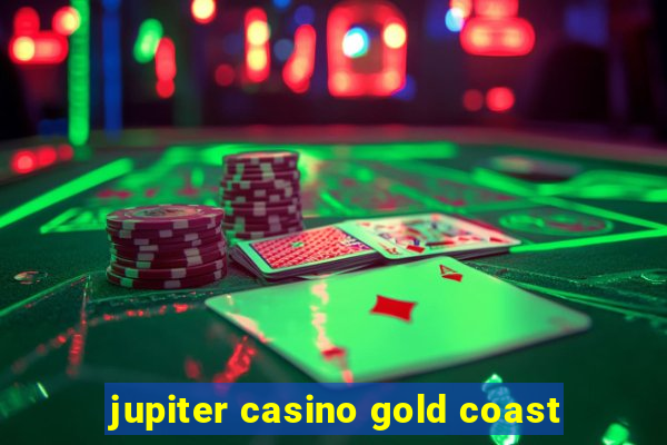 jupiter casino gold coast