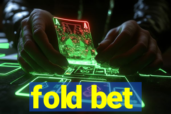 fold bet