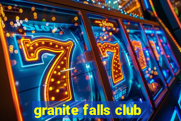 granite falls club