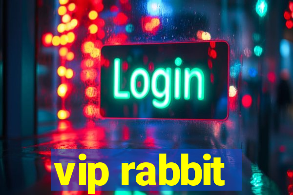 vip rabbit