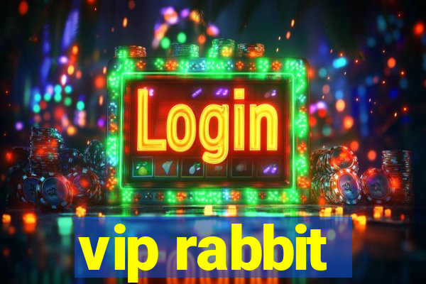 vip rabbit