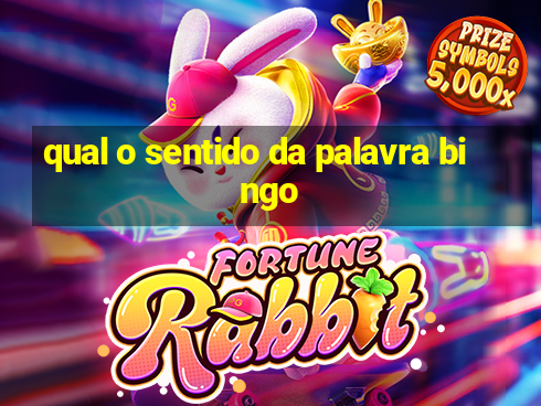 qual o sentido da palavra bingo