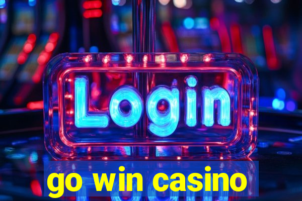 go win casino